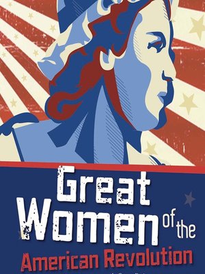 cover image of Great Women of the American Revolution